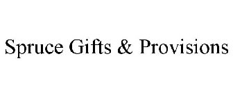 SPRUCE GIFTS & PROVISIONS