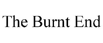 THE BURNT END