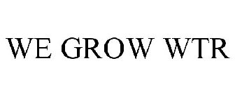 WE GROW WTR