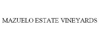 MAZUELO ESTATE VINEYARDS