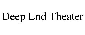 DEEP END THEATER