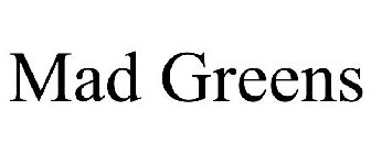 MAD GREENS