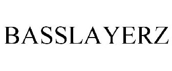 BASSLAYERZ