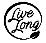 LIVE LONG
