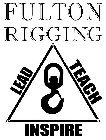 FULTON RIGGING LEAD TEACH INSPIRE