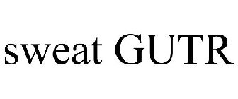 SWEAT GUTR