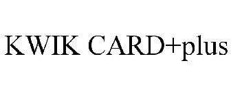 KWIK CARD+PLUS