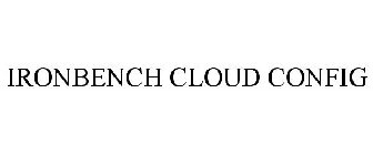 IRONBENCH CLOUD CONFIG