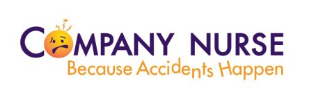COMPANY NURSE BECAUSE ACCIDENTS HAPPEN