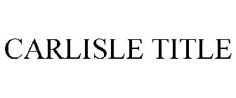 CARLISLE TITLE
