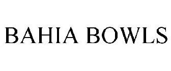 BAHIA BOWLS
