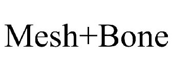 MESH+BONE