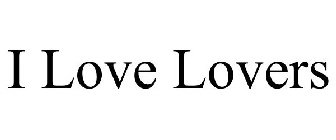 I LOVE LOVERS