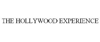 THE HOLLYWOOD EXPERIENCE