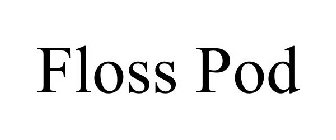 FLOSS POD