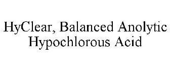 HYCLEAR BALANCED ANOLYTIC HYPOCHLOROUS ACID