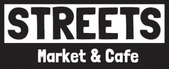 STREETS MARKET & CAFE