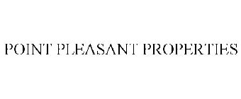 POINT PLEASANT PROPERTIES