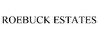 ROEBUCK ESTATES
