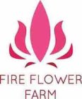 FIRE FLOWER FARM