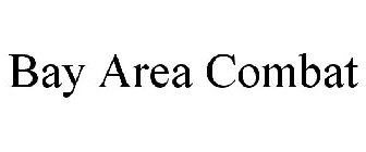 BAY AREA COMBAT