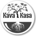 KAVA KASA