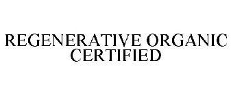 REGENERATIVE ORGANIC CERTIFIED