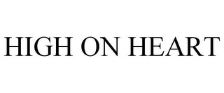 HIGH ON HEART