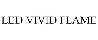 LED VIVID FLAME