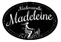 MADEMOISELLE MADELEINE