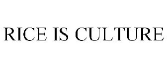 RICE IS CULTURE