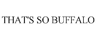 THAT'S SO BUFFALO