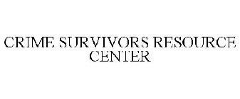 CRIME SURVIVORS RESOURCE CENTER