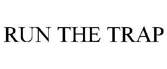 RUN THE TRAP