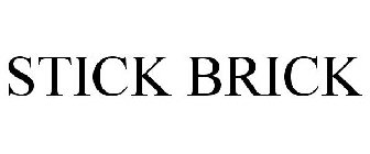 STICK BRICK