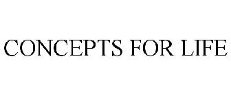 CONCEPTS FOR LIFE