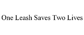 ONE LEASH SAVES TWO LIVES