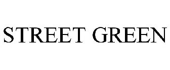 STREET GREEN