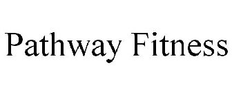 PATHWAY FITNESS