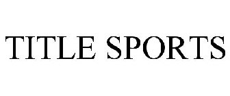 TITLE SPORTS