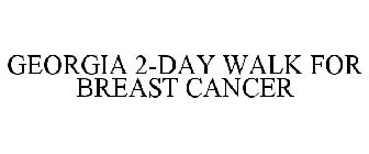 GEORGIA 2-DAY WALK FOR BREAST CANCER