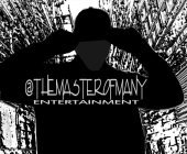 @THEMASTEROFMANY ENTERTAINMENT