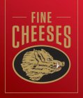 FINE CHEESES