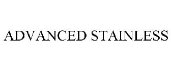 ADVANCED STAINLESS
