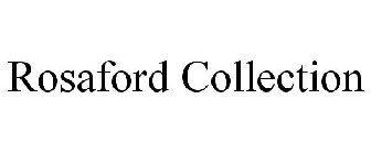 ROSAFORD COLLECTION