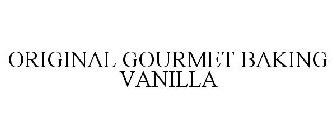 ORIGINAL GOURMET BAKING VANILLA