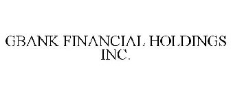GBANK FINANCIAL HOLDINGS INC.