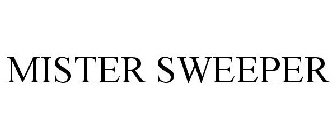 MISTER SWEEPER