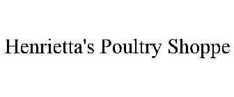 HENRIETTA'S POULTRY SHOPPE