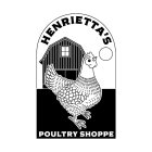 HENRIETTA'S POULTRY SHOPPE